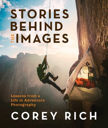 Stories Behind the Images with Adventure Photographer Corey Rich