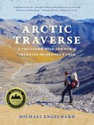 Arctic Traverse: A Thousand-Mile Summer of Trekking the Brooks Range